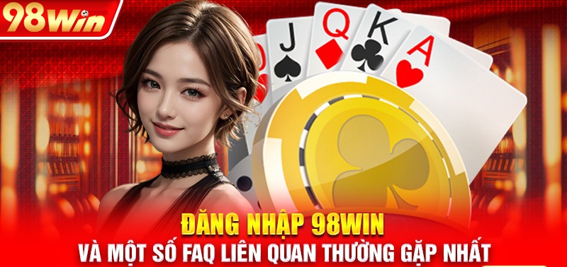  Tham khảo mẹo đăng nhập 98Win không bị chặn